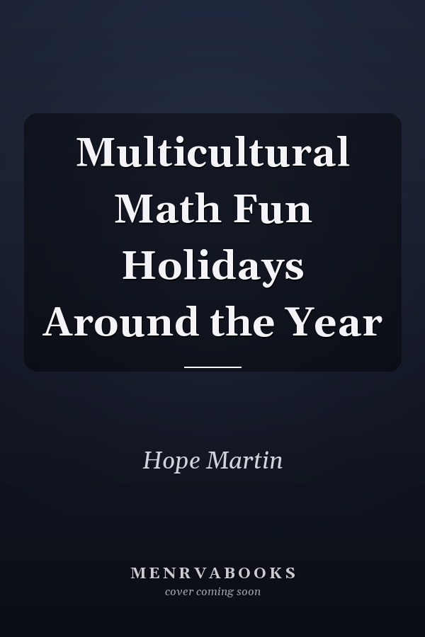 Multicultural Math Fun Holidays Around the Year