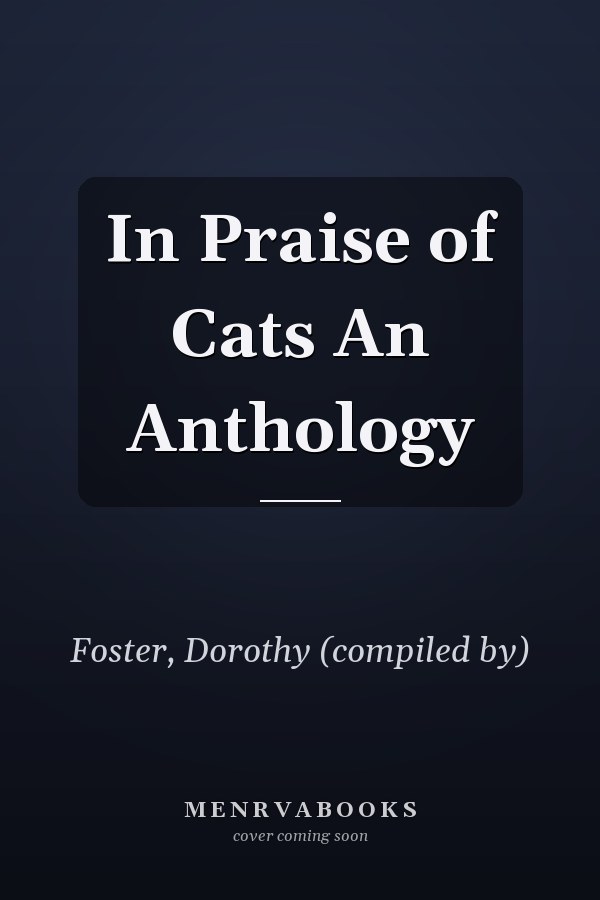 In Praise of Cats An Anthology