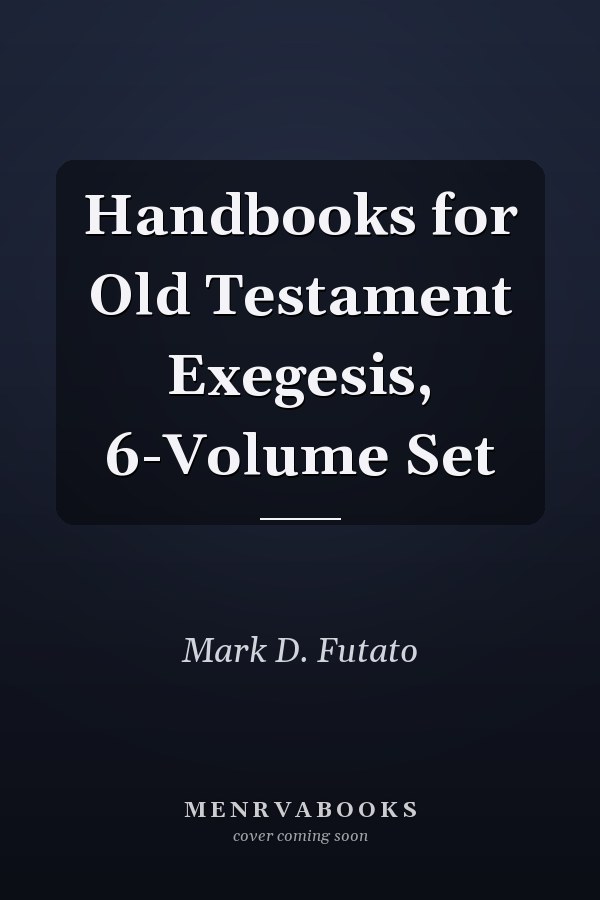 Handbooks for Old Testament Exegesis, 6-Volume Set
