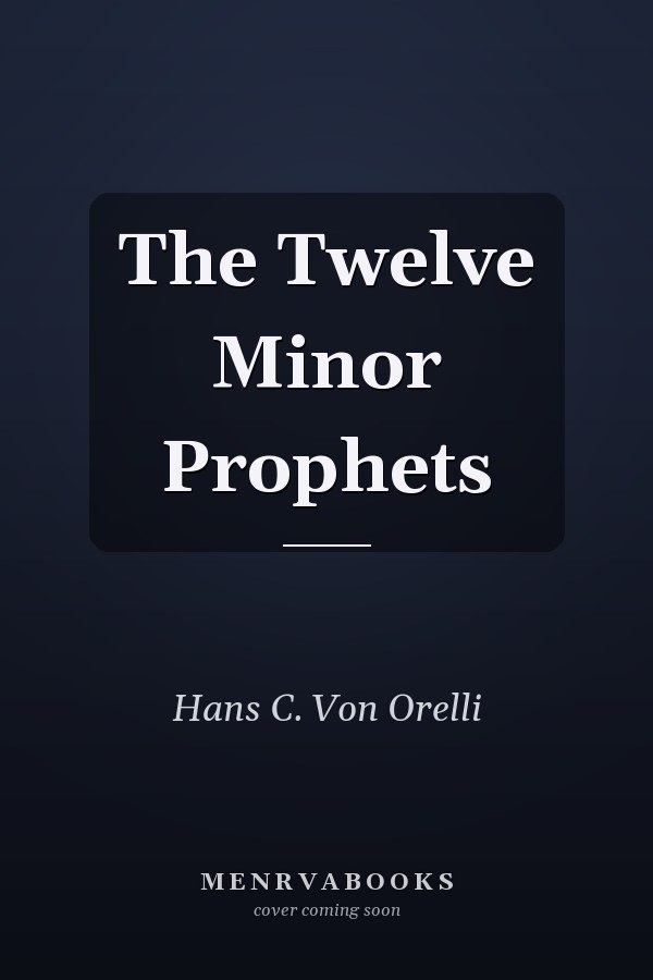 The Twelve Minor Prophets
