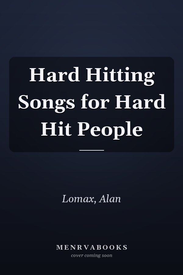 Hard Hitting Songs for Hard Hit People