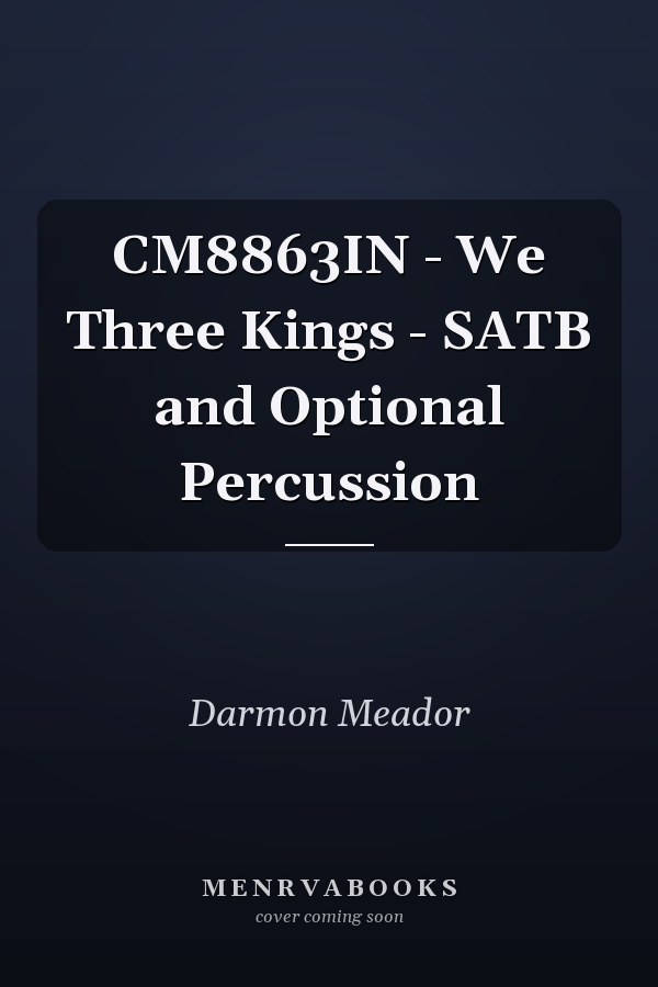 CM8863IN - We Three Kings - SATB and Optional Percussion