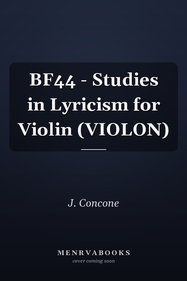 BF44 - Studies in Lyricism for Violin (VIOLON)