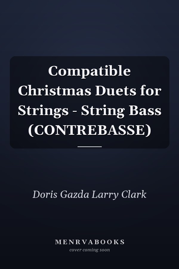 Compatible Christmas Duets for Strings - String Bass (CONTREBASSE)