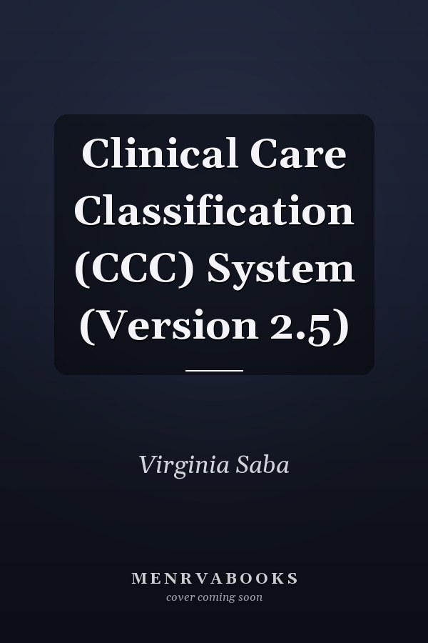Clinical Care Classification (CCC) System (Version 2.5)