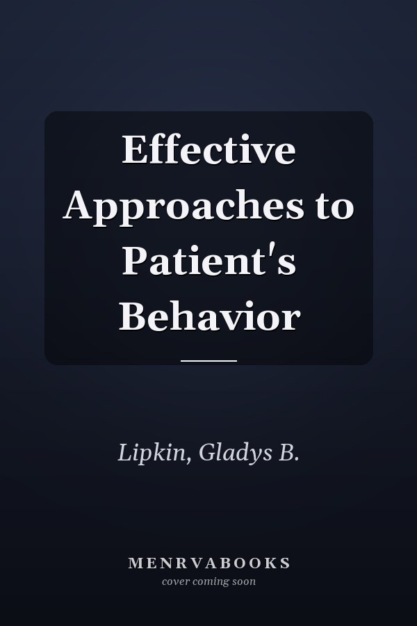 Effective Approaches to Patient's Behavior