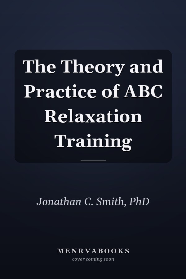 The Theory and Practice of ABC Relaxation Training