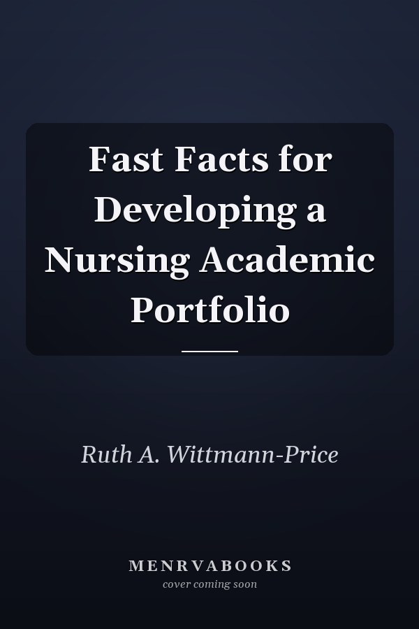 Fast Facts for Developing a Nursing Academic Portfolio