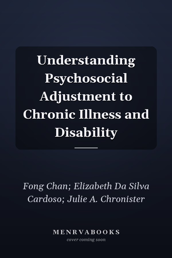 Understanding Psychosocial Adjustment to Chronic Illness and Disability
