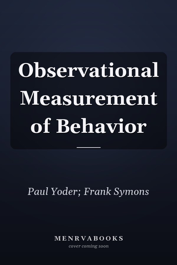 Observational Measurement of Behavior