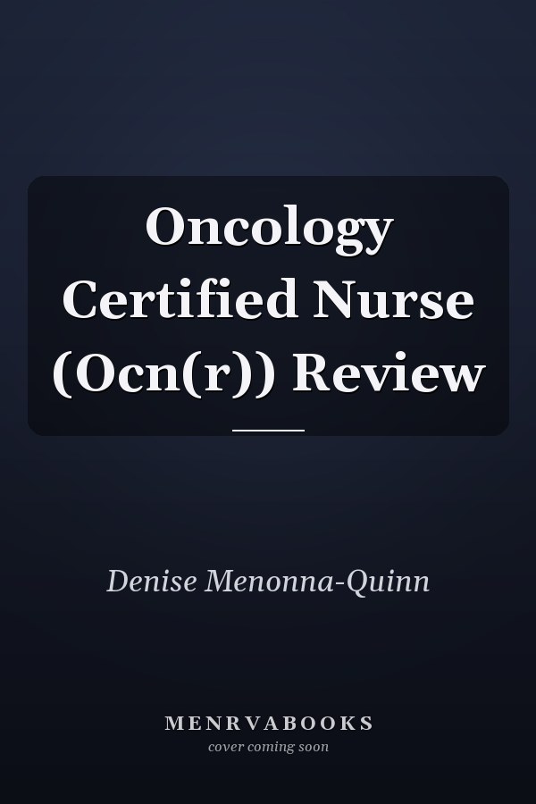 Oncology Certified Nurse (Ocn(r)) Review