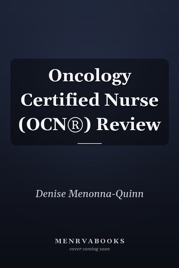 Oncology Certified Nurse (OCN®) Review