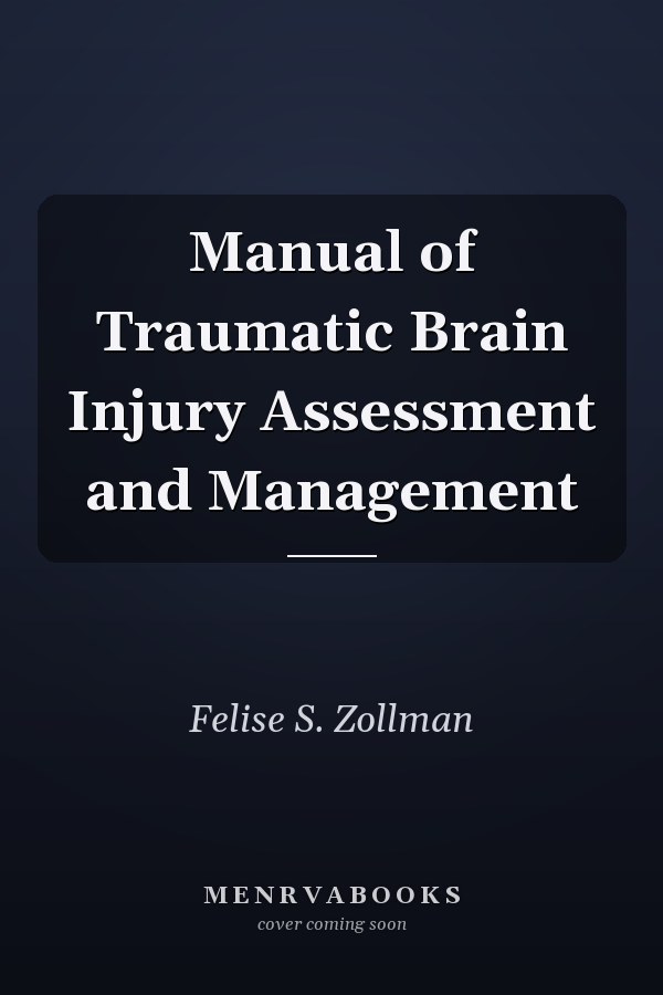 Manual of Traumatic Brain Injury Assessment and Management