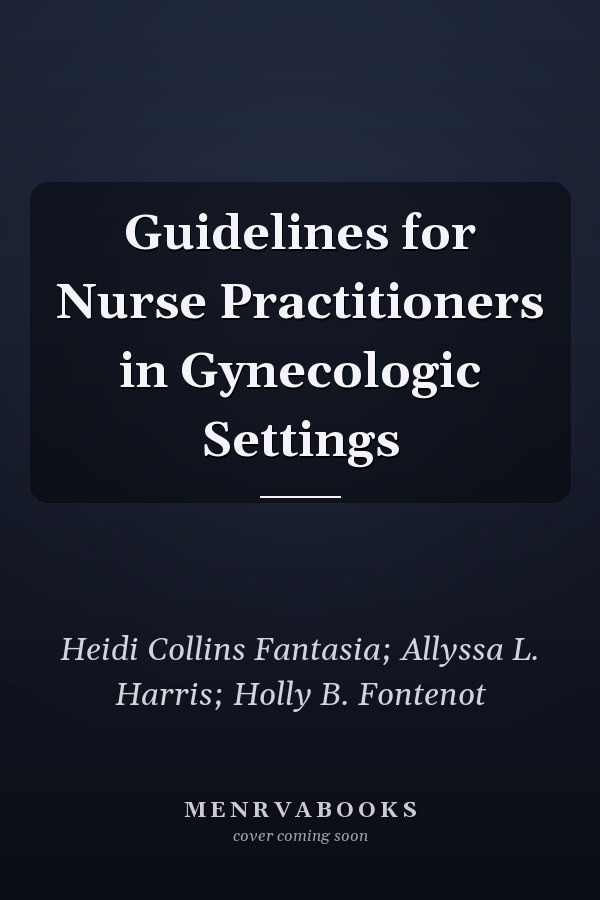 Guidelines for Nurse Practitioners in Gynecologic Settings
