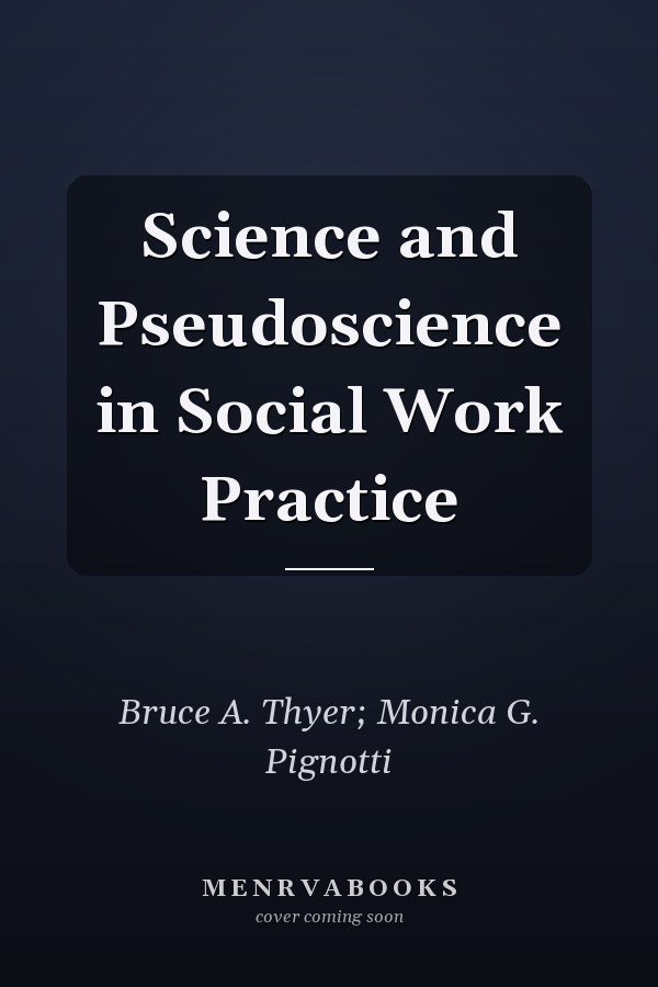 Science and Pseudoscience in Social Work Practice