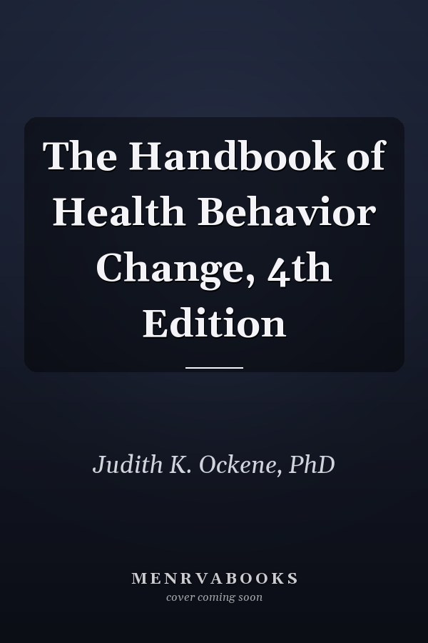 The Handbook of Health Behavior Change, 4th Edition