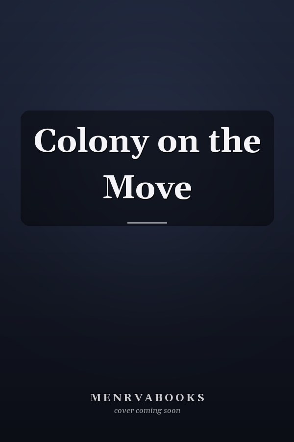 Colony on the Move