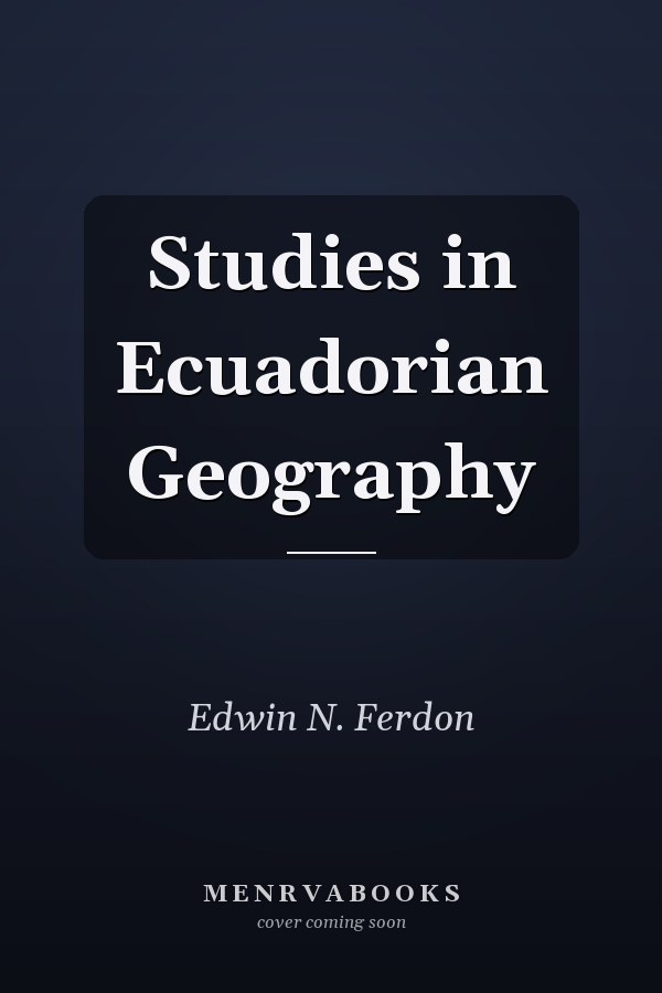Studies in Ecuadorian Geography
