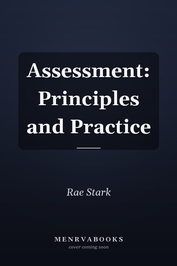 Assessment: Principles and Practice