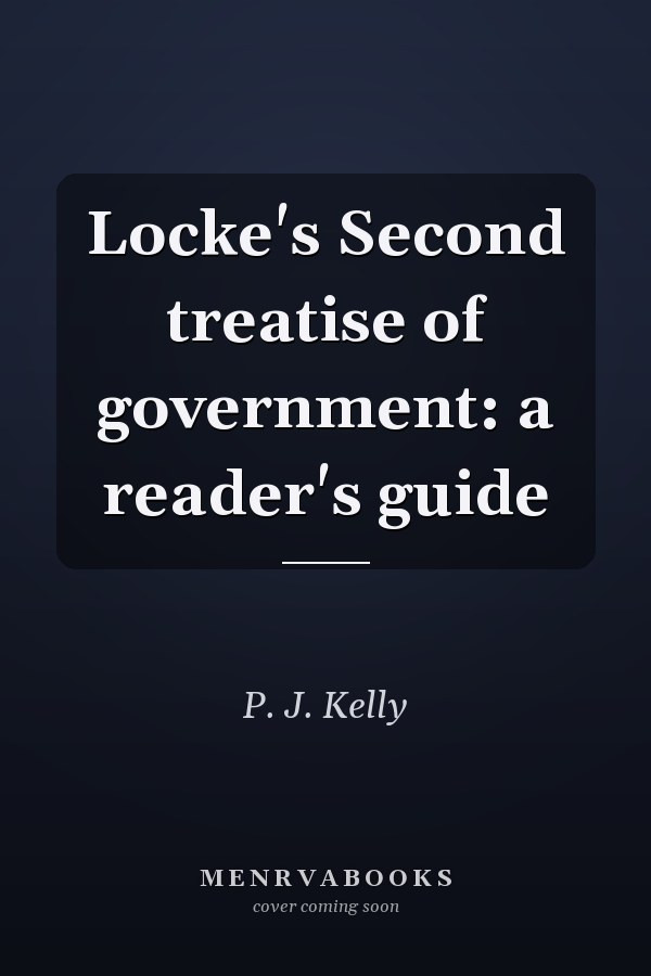 Locke's Second treatise of government: a reader's guide