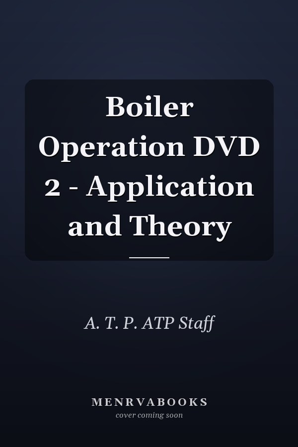 Boiler Operation DVD 2 - Application and Theory