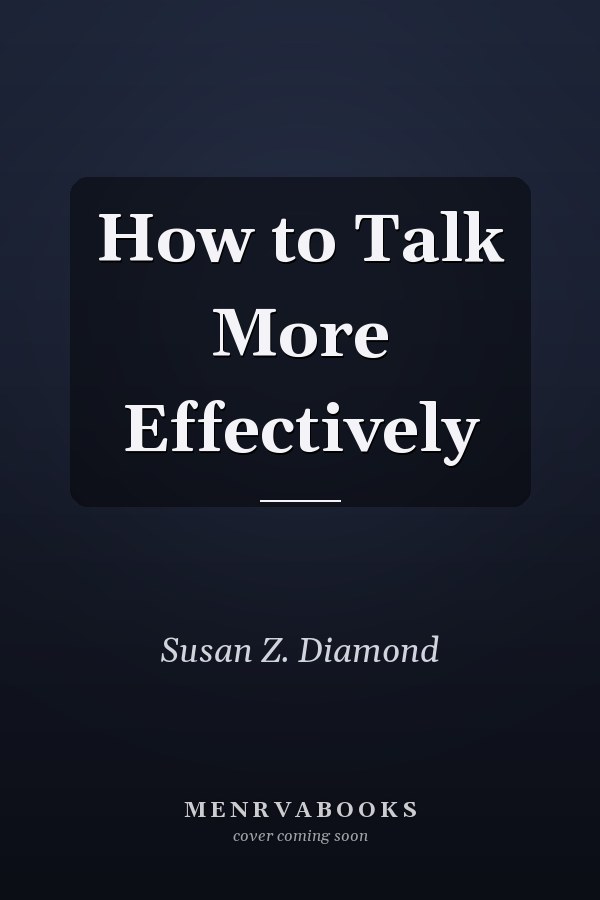 How to Talk More Effectively