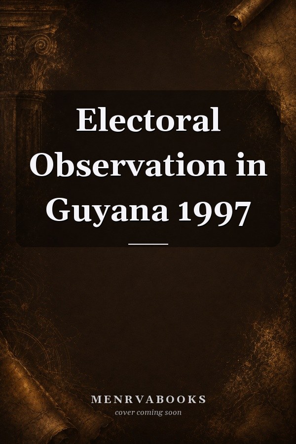 Electoral Observation in Guyana 1997