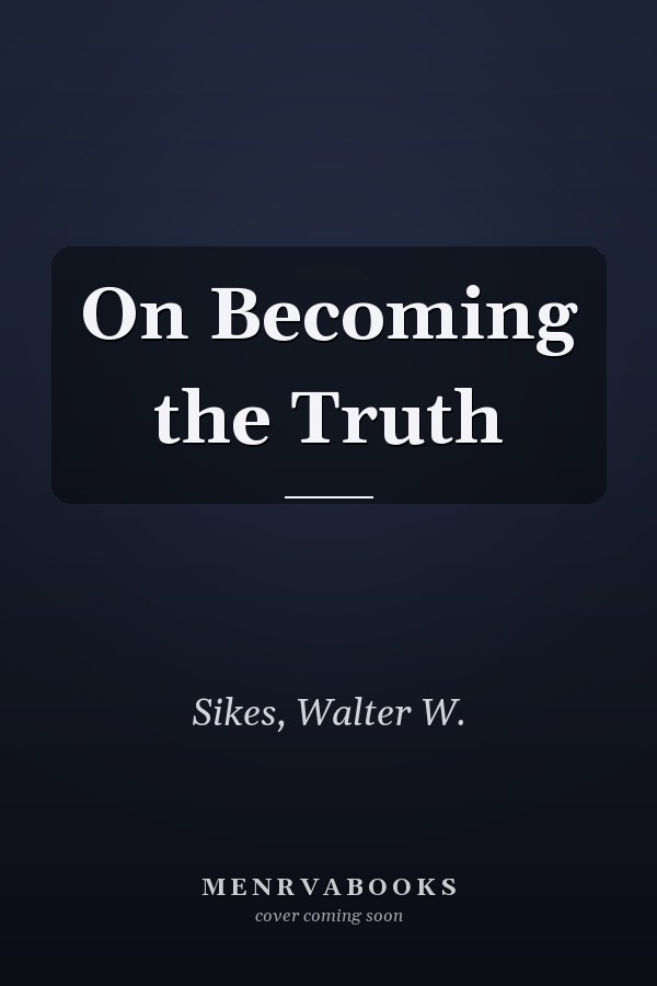 On Becoming the Truth