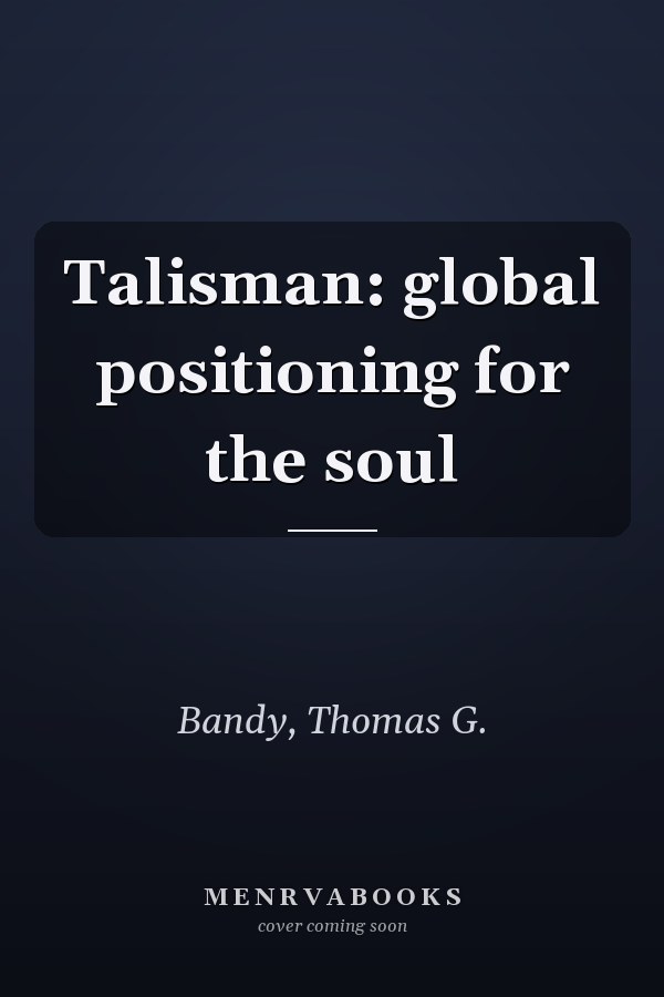 Talisman: global positioning for the soul