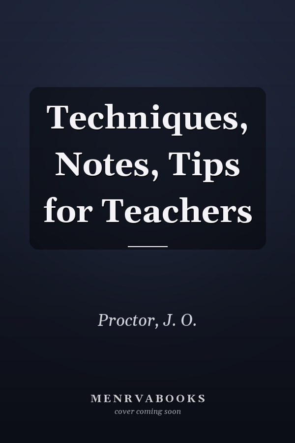 Techniques, Notes, Tips for Teachers