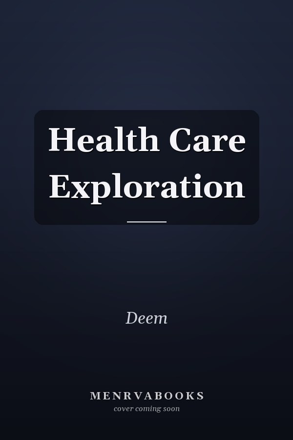 Health Care Exploration
