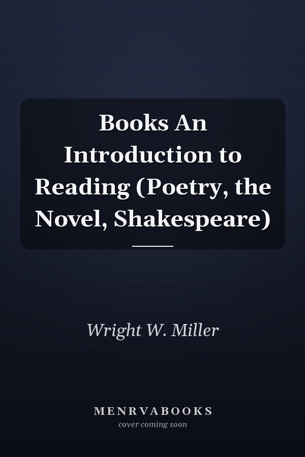 Books An Introduction to Reading (Poetry, the Novel, Shakespeare)