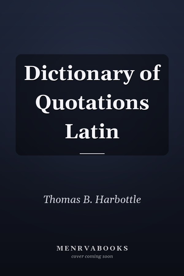 Dictionary of Quotations Latin