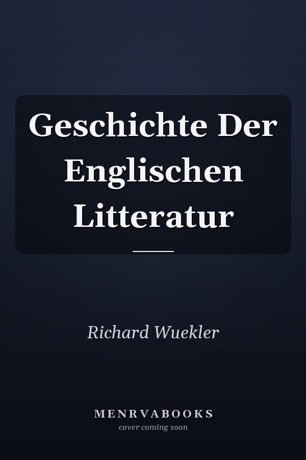 Geschichte Der Englischen Litteratur