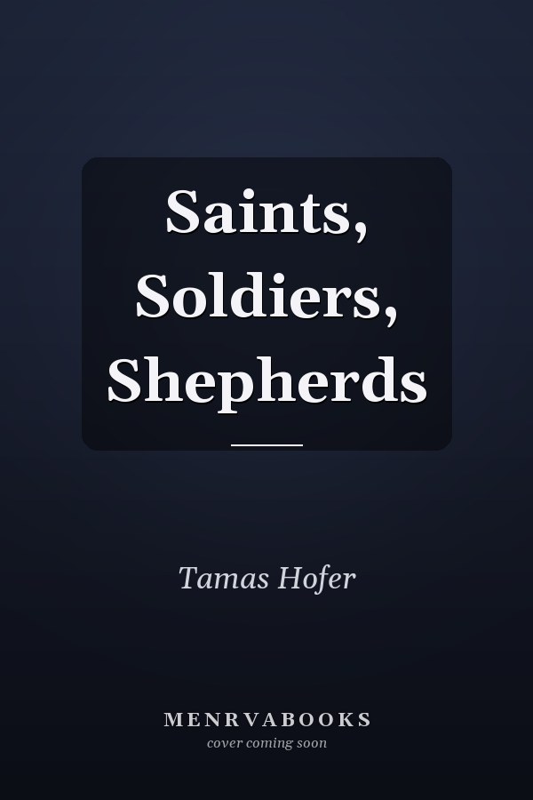 Saints, Soldiers, Shepherds