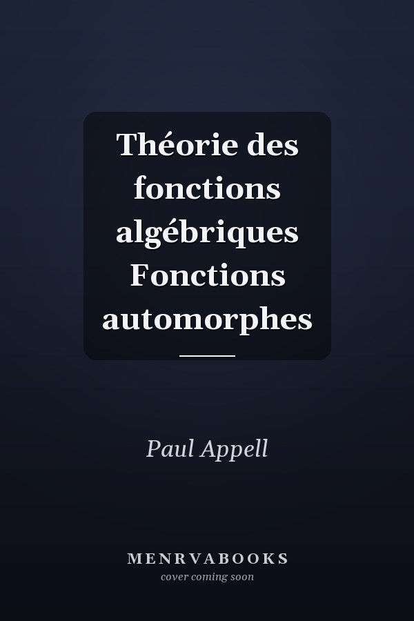 Théorie des fonctions algébriques Fonctions automorphes