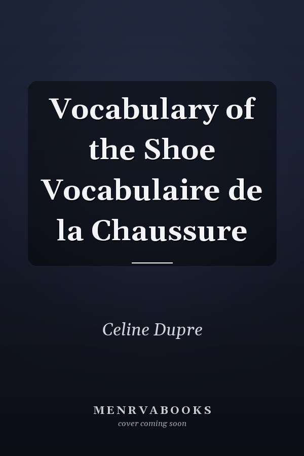 Vocabulary of the Shoe Vocabulaire de la Chaussure