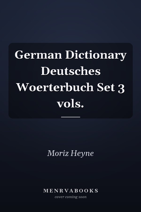 German Dictionary  Deutsches Woerterbuch Set 3 vols.