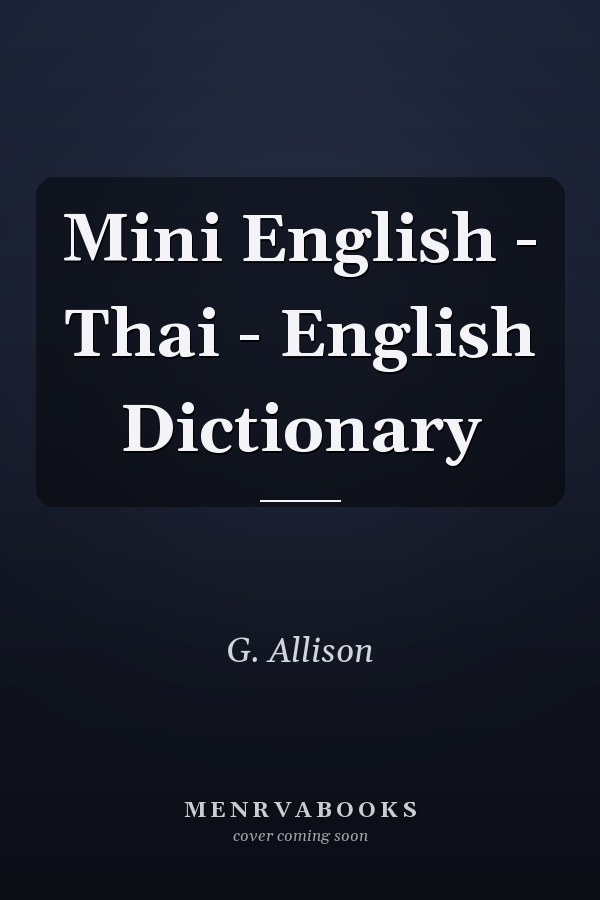 Mini English - Thai - English Dictionary