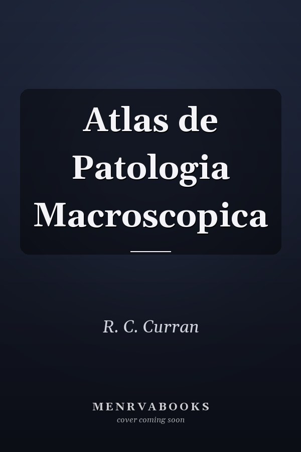 Atlas de Patologia Macroscopica
