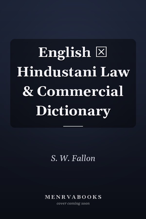 English ­ Hindustani Law & Commercial Dictionary