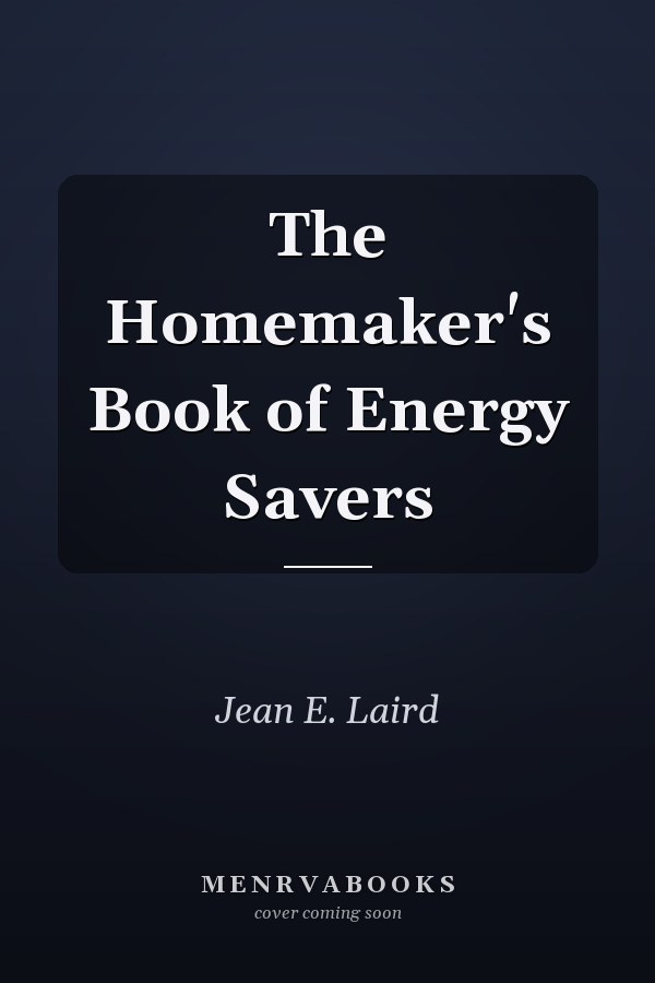 The Homemaker's Book of Energy Savers