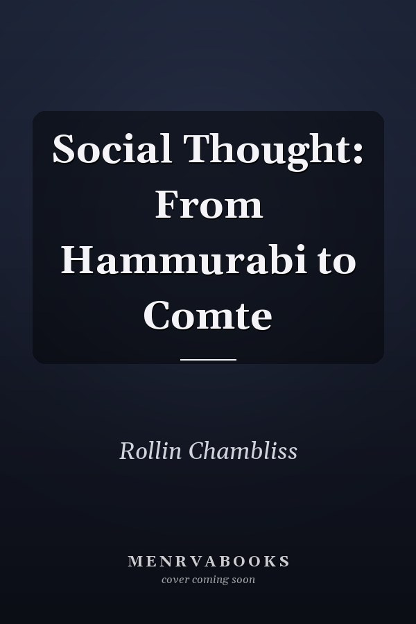 Social Thought: From Hammurabi to Comte