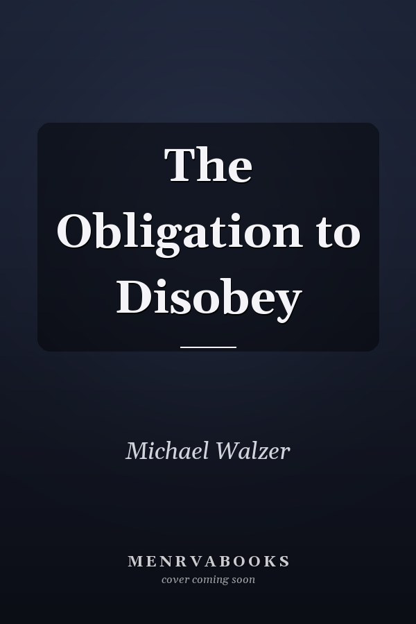 The Obligation to Disobey