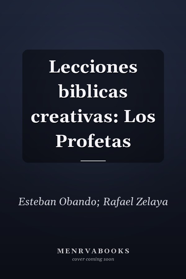 Lecciones biblicas creativas: Los Profetas