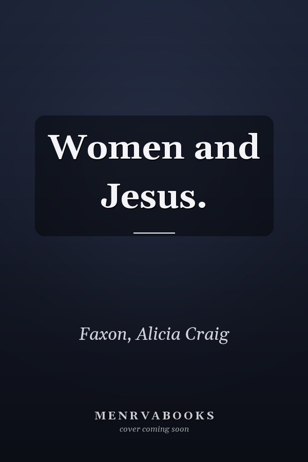 Women and Jesus.