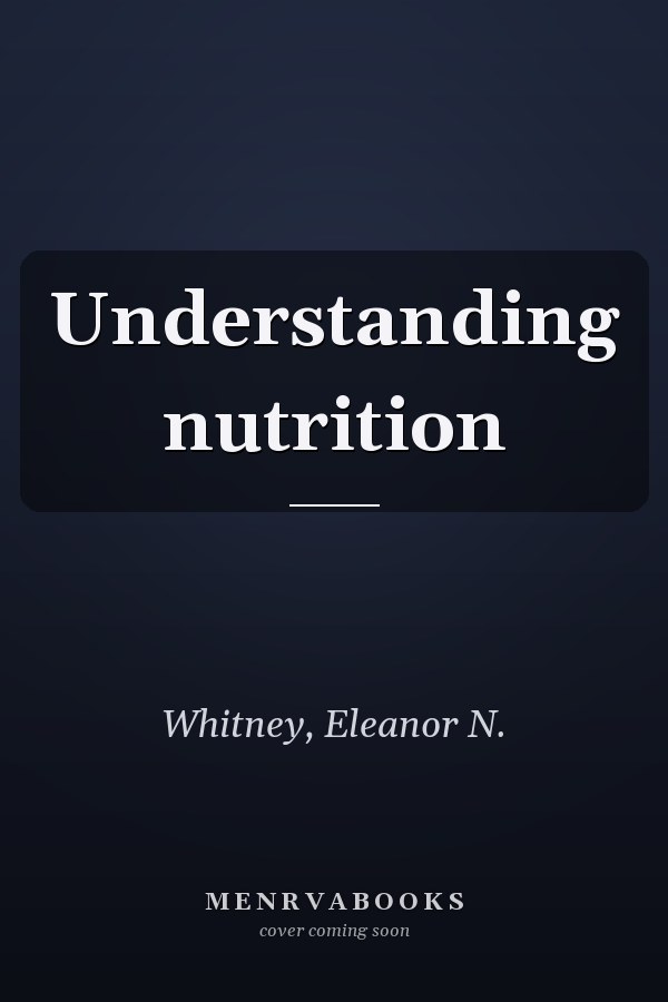 Understanding nutrition