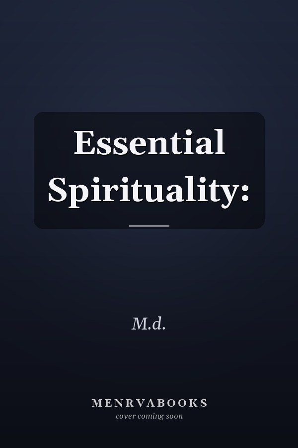 Essential Spirituality:
