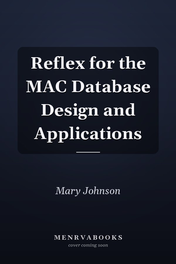 Reflex for the MAC Database Design and Applications