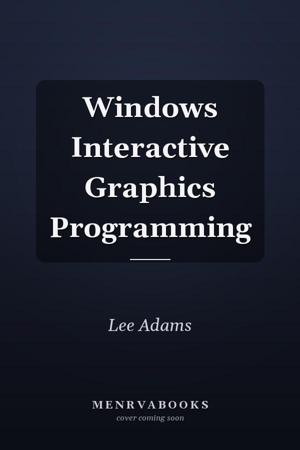 Windows Interactive Graphics Programming